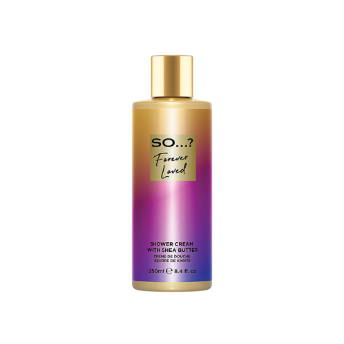 SHOWER CREAM 250ML - SO...? YOU - FOREVER LOVED